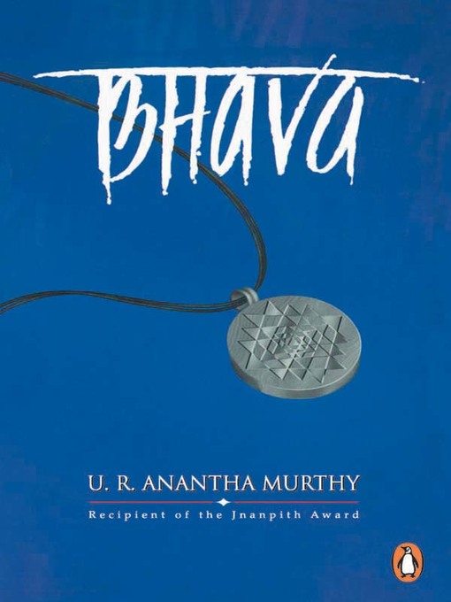 Title details for Bhava by U R Ananthamurthy - Available